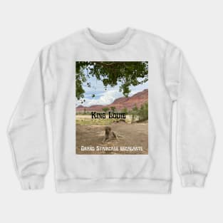 King Louie at the Grand Staircase Escalante National Monument Crewneck Sweatshirt